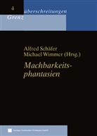 Michael Wimmer, Alfre Schäfer, Alfred Schäfer, WIMMER, Wimmer, Michael Wimmer - Machbarkeitsphantasien