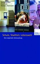 Wolfgang Mack, Erich Raab, Hermann Rademacker - Schule, Stadtteil, Lebenswelt