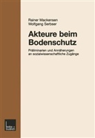 Rainer Mackensen, Wolfgang Serbser, Raine Mackensen, Rainer Mackensen, Serbser, Serbser... - Akteure beim Bodenschutz
