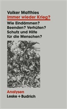 Volker Matthies - Immer wieder Krieg?