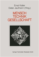 Dieter Jaufmann, Jaufmann, Jaufmann, Dieter Jaufmann, Erns Kistler, Ernst Kistler - Mensch - Gesellschaft Technik