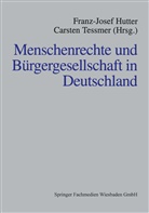 Carsten Tessmer, Franz-Jose Hutter, Franz-Josef Hutter, Tessmer, Tessmer, Carsten Tessmer - Menschenrechte und Bürgergesellschaft in Deutschland