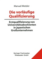 Manuel Metzler - Die vorläufige Qualifizierung