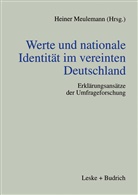 Heiner Meulemann, Heine Meulemann, Heiner Meulemann - Werte und nationale Identität im vereinten Deutschland