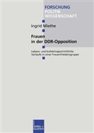 Ingrid Miethe - Frauen in der DDR-Opposition