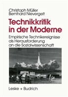 Christop Müller, Christoph Müller, Bernhard Nievergelt - Technikkritik in der Moderne