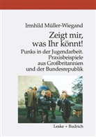 Irmhild Müller-Wiegand - Zeigt mir, was Ihr könnt!