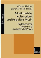 Burkhard Hill, Hill, Hill, Burkhard Hill, Günte Pleiner, Günter Pleiner - Musikmobile, Kulturarbeit und Populäre Musik