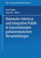Uwe Jun, Jun, Jun, Uwe Jun, Erns Kuper, Ernst Kuper - Nationales Interesse und integrative Politik in transnationalen parlamentarischen Versammlungen
