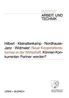 Michael Kleinaltenkamp, Jürgen Nordhause-Janz, Brigitta Widmaier, Josef Hilbert, Michae Kleinaltenkamp, Michael Kleinaltenkamp... - Neue Kooperationsformen in der Wirtschaft
