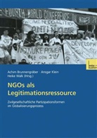 Ansgar Klein, Heike Walk, Achim Brunnengräber, Ansga Klein, Ansgar Klein, Heike Walk - NGOs als Legitimationsressource