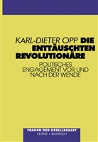 Karl Dieter Opp, Karl-Dieter Opp - Die enttäuschten Revolutionäre