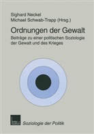 Michael Schwab-Trapp, Sighar Neckel, Sighard Neckel, Schwab-Trapp, Schwab-Trapp, Michael Schwab-Trapp - Ordnungen der Gewalt