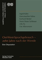 Ingri Kühn, Ingrid Kühn, Horst Dieter Schlosser, Hans-Joachi Solms, Hans-Joachim Solms, Gerhard Stickel... - Ost-West-Sprachgebrauch - zehn Jahre nach der Wende