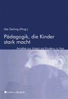 Ut Geiling, Ute Geiling - Pädagogik, die Kinder stark macht