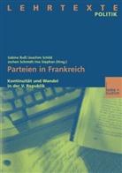 Joachim Schild, Jochen Schmidt, Ina Stephan, Sabine Ruß, Joachi Schild, Joachim Schild... - Parteien in Frankreich