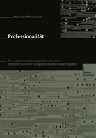 Michaela Pfadenhauer - Professionalität