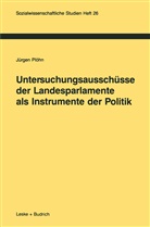 Jürgen Plöhn - Untersuchungsausschüsse der Landesparlamente als Instrumente der Politik