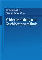Karin Wetterau, Mechtil Oechsle, Mechtild Oechsle, Wetterau, Wetterau, Karin Wetterau - Politische Bildung und Geschlechterverhältnis