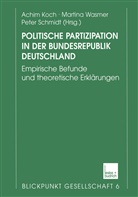 Peter Schmidt, Martina Wasmer, Achim Koch, Peter Schmidt, Martin Wasmer, Martina Wasmer - Politische Partizipation in der Bundesrepublik Deutschland
