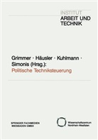 Jürgen Häusler, Stefan Kuhlmann, Georg Simonis, Klaus Grimmer, Jürge Häusler, Jürgen Häusler... - Politische Techniksteuerung
