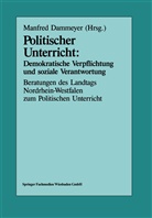 Manfre Dammeyer, Manfred Dammeyer - Politischer Unterricht: Demokratische Verpflichtung und soziale Verantwortung