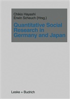 Chikio Hayashi, Chiki Hayashi, Chikio Hayashi, Scheuch, Scheuch, Erwin Scheuch... - Quantitative Social Research in Germany and Japan