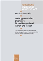Kerstin Rabenstein - In der gymnasialen Oberstufe fächerübergreifend lehren und lernen