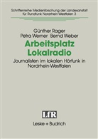 Günthe Rager, Günther Rager, Bernd Weber, Petr Werner, Petra Werner - Arbeitsplatz Lokalradio