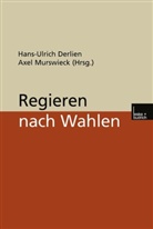 Axel Murswieck, Hans U Derlien, Hans-Ulric Derlien, Hans-Ulrich Derlien, Murswieck, Murswieck... - Regieren nach Wahlen