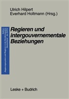 Eberhard Holtmann, Ulric Hilpert, Ulrich Hilpert, Holtmann, Holtmann, Eberhard Holtmann... - Regieren und intergouvernementale Beziehungen