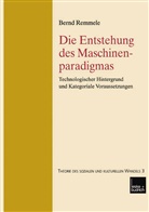 Bernd Remmele - Die Entstehung des Maschinenparadigmas