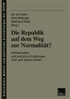 Hans Rattinger, Edeltraud Roller, J.W. van Deth, Jan Van Deth, Han Rattinger, Hans Rattinger... - Die Republik auf dem Weg zur Normalität?