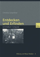Christina Schachtner - Entdecken und Erfinden