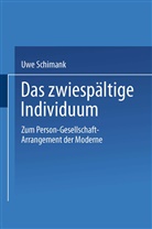 Uwe Schimank - Das zwiespältige Individuum