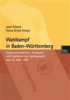 Josef Schmid, Griese, Griese, Honza Griese, Jose Schmid, Josef Schmid - Wahlkampf in Baden-Württemberg