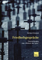 Gerhard Schmied - Friedhofsgespräche