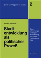 Herbert Schneider - Stadtentwicklung als politischer Prozeß