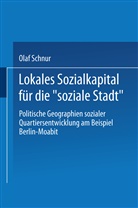 Olaf Schnur - Lokales Sozialkapital für die "soziale Stadt"