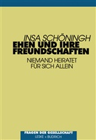 Insa Schöningh - Ehen und ihre Freundschaften