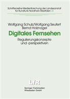 Bernd Holznagel, Institut für In, Wolfgang Schulz, Wolfgan Seufert, Wolfgang Seufert - Digitales Fernsehen