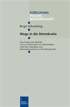 Birgit Schwelling - Wege in die Demokratie