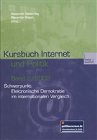 Bilgeri, Bilgeri, Alexander Bilgeri, Dorothea Lamatsch, Alexande Siedschlag, Alexander Siedschlag - Kursbuch Internet und Politik - 2 / 2002: Schwerpunkt: Elektronische Demokratie im internationalen Vergleich