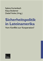 Klaus Bodemer, Detlef Nolte, Klau Bodemer, Klaus Bodemer, Sabine Kurtenbach, Detlef Nolte - Sicherheitspolitik in Lateinamerika