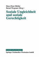 Bernd Wegener, H.-P. Müller, Hans P Müller, Hans-Peter Müller, -P Müller, H -P Müller... - Soziale Ungleichheit und soziale Gerechtigkeit