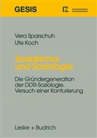 Ute Koch, Vera Sparschuh - Sozialismus und Soziologie