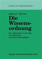 Helmut Spinner, Helmut F Spinner, Helmut F. Spinner - Die Wissensordnung