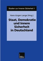 Hans J Lange, Hans-Jürge Lange, Hans-Jürgen Lange - Staat, Demokratie und Innere Sicherheit in Deutschland
