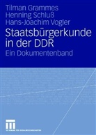 Tilman Grammes, Henning Schluss, Hans-Joachim Vogler, Tilman Grammes - Staatsbürgerkunde in der DDR