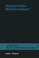 Jen Borchert, Jens Borchert, Stepha Lessenich, Stephan Lessenich, Peter Lösche - Standortrisiko Wohlfahrtsstaat?